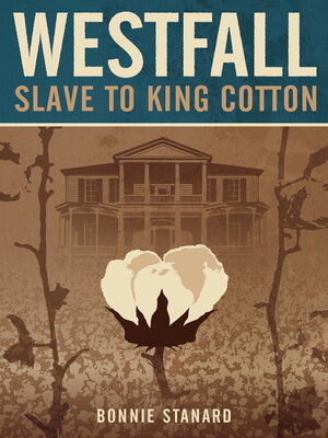cover image of Westfall, Slave to King Cotton